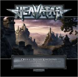 Heavatar : Opus I : All My Kingdoms